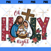 Oh holly night png, Christian christmas png, True story png, Jesus christmas png, tis the season png, Jesus is the reason png, Boho Jesus