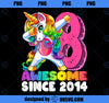 8 Awesome Since 2014 Dabbing Unicorn 8th Birthday Girls PNG, Magic Unicorn PNG, Unicorn PNG