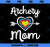 Archery Mom Bowwoman Archer Mothers Day Bowhunter Arrow PNG, Mom PNG, Mothers Day PNG