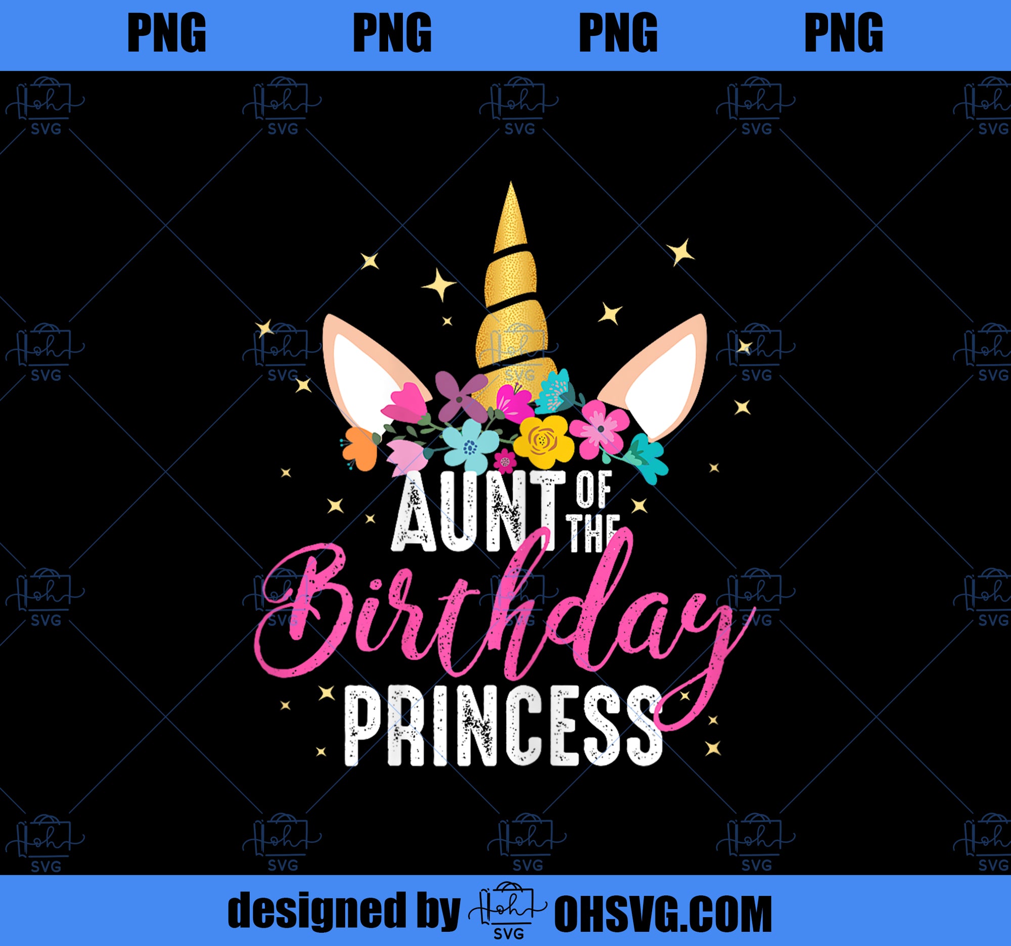 Aunt Of The Birthday Princess Aunt Gift Unicorn Birthday PNG, Magic Unicorn PNG, Unicorn PNG