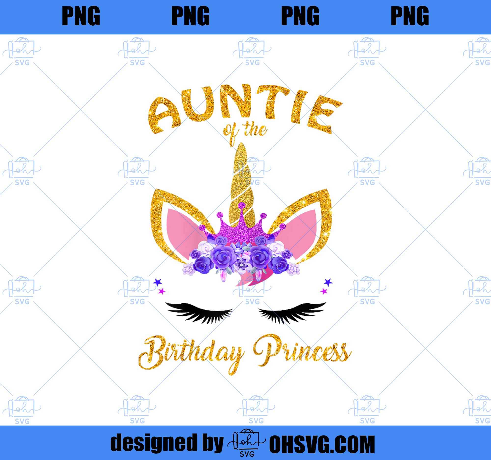 Aunt Of The Birthday Princess Unicorn Birthday Girl Auntie PNG, Magic Unicorn PNG, Unicorn PNG