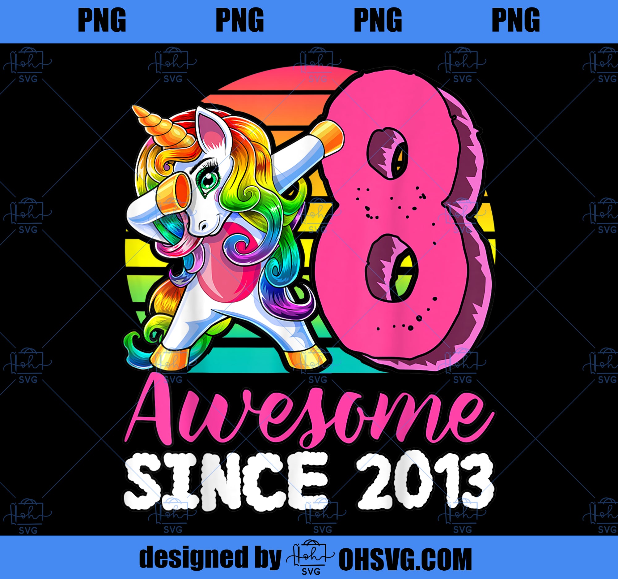 Awesome Since 2013 Dabbing Unicorn 8th Birthday Gift Girls PNG, Magic Unicorn PNG, Unicorn PNG