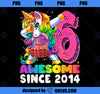 Awesome Since 2014 Dabbing Unicorn Tutu 6th Birthday Gift PNG, Magic Unicorn PNG, Unicorn PNG