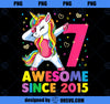 Awesome Since 2015 Dabbing Unicorn 7th Birthday Gift Girls PNG, Magic Unicorn PNG, Unicorn PNG