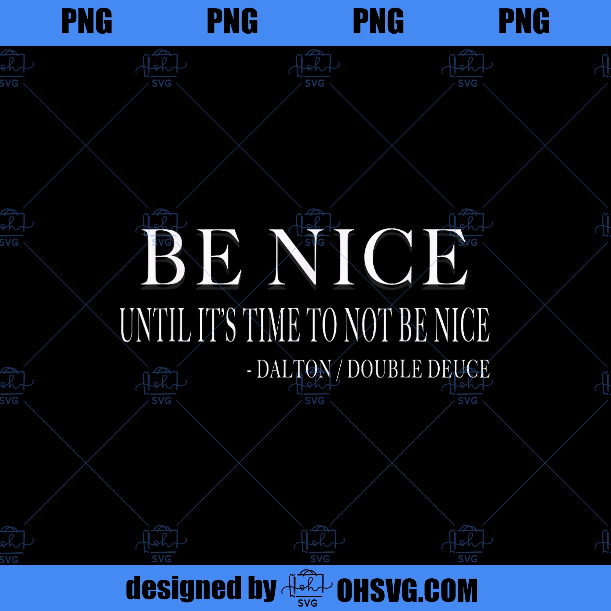 BE NICE UNTIL ROADHOUSE DALTON MOVIE ACTION COOL PNG, Movies PNG, BE NICE PNG