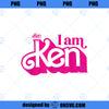 Barbie The Movie I Am Ken PNG, Movies PNG, Barbie PNG