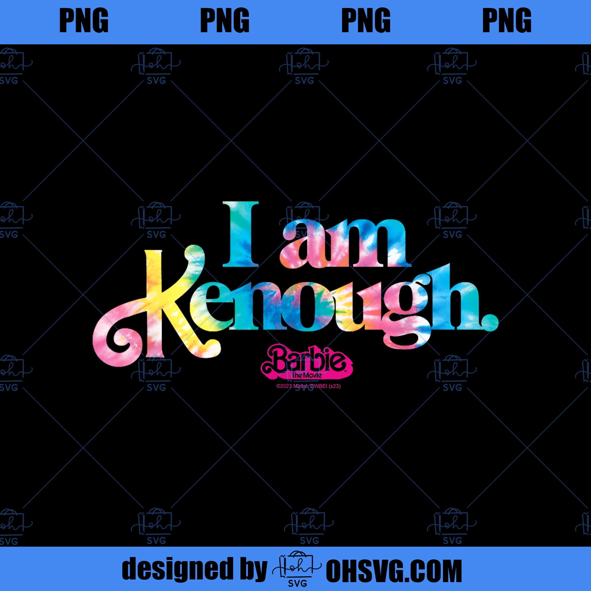 Barbie The Movie I Am Kenough Tie Dye Logo PNG, Movies PNG, Barbie PNG