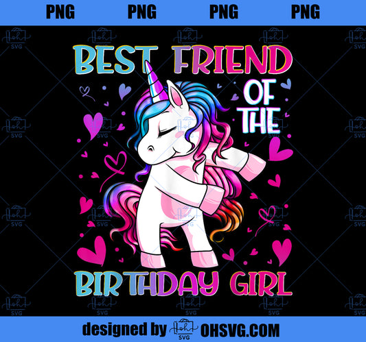 Best Friend of the Birthday Girl Flossing Unicorn Girl Gifts PNG, Magic Unicorn PNG, Unicorn PNG
