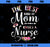 Best Kind Of Mom Raises A Nurse Flowers Mothers Day Nursing PNG, Mom PNG, Mothers Day PNG