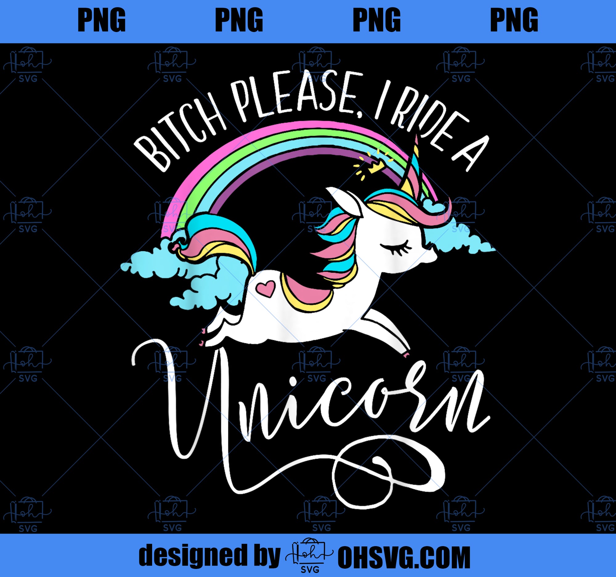 Bitch Please, I Ride a Unicorn Rude Unicorn Adult Shirt PNG, Magic Unicorn PNG, Unicorn PNG