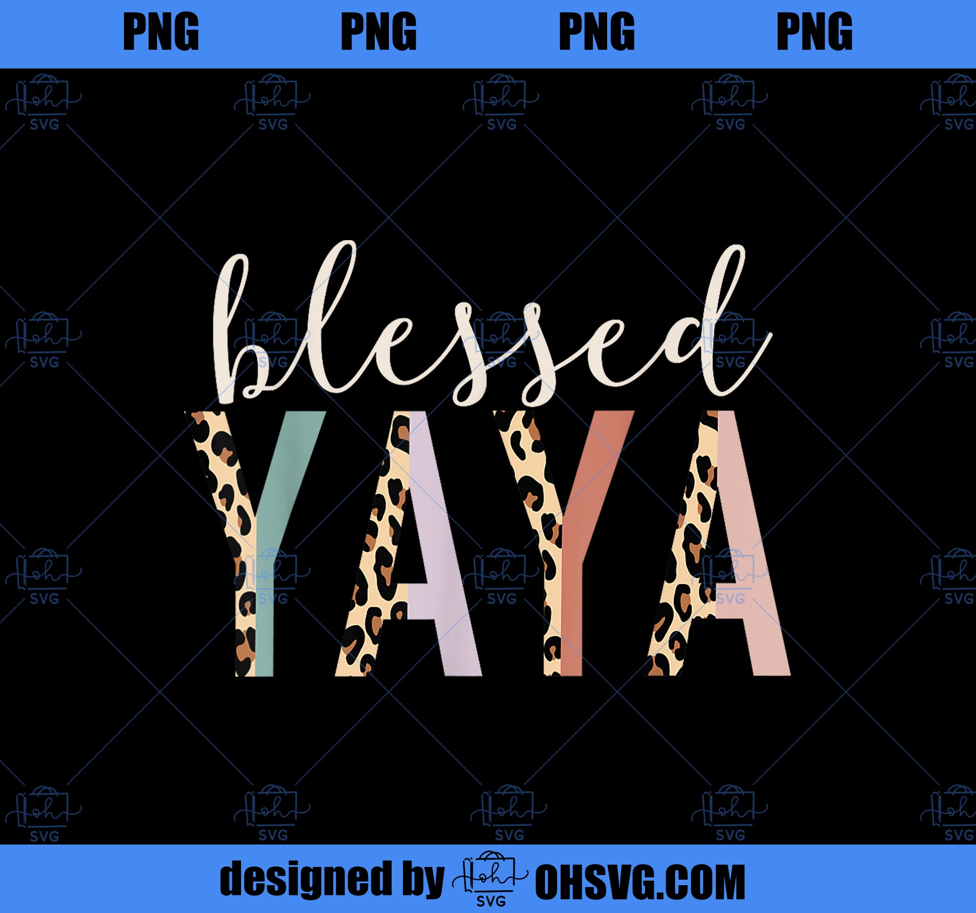 Blessed Yaya Cute Leopard Print PNG, Mom PNG, Mothers Day PNG