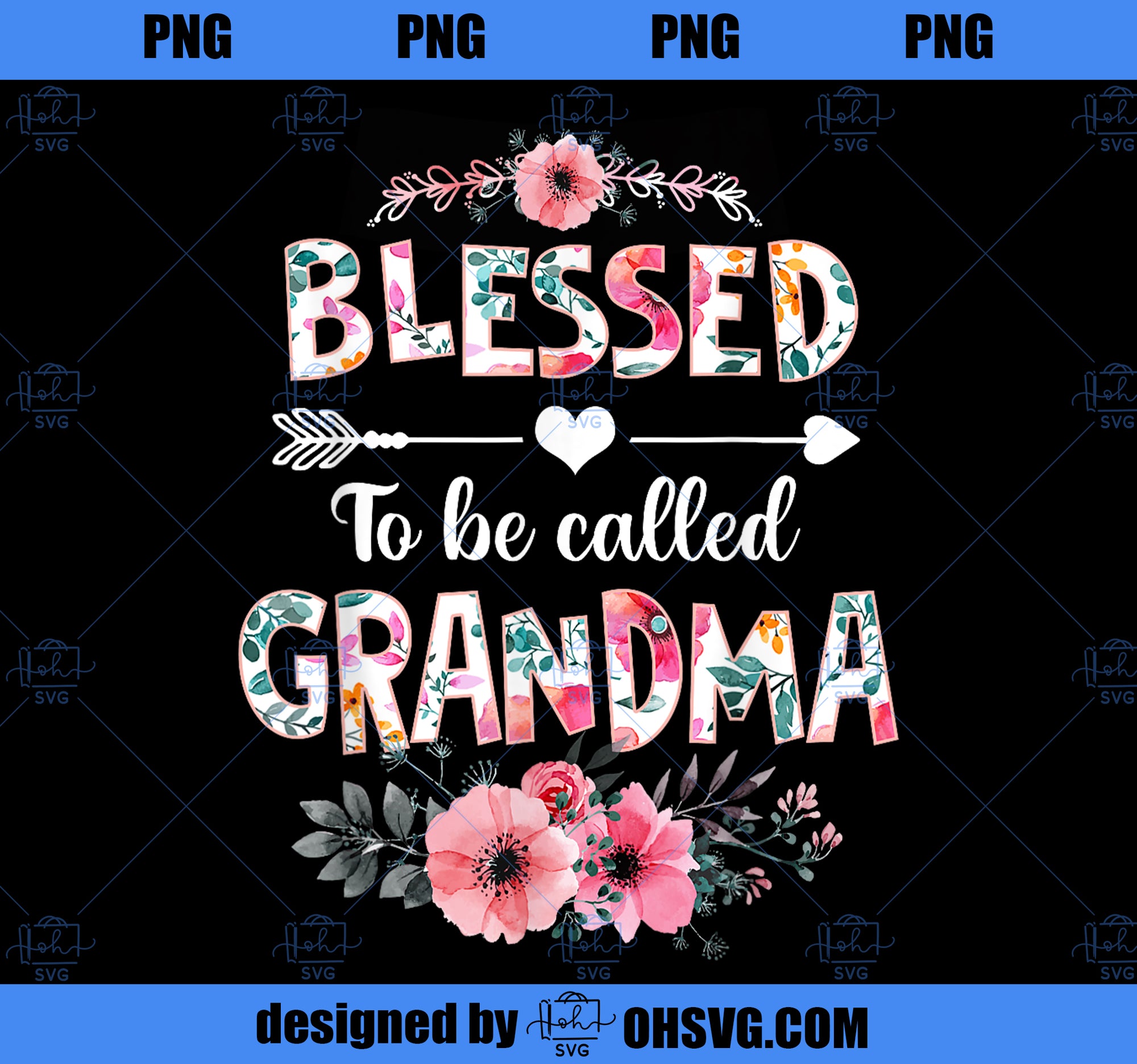 Blessed to be called Grandma Funny Grandma Mothers Day PNG, Mom PNG, Mothers Day PNG