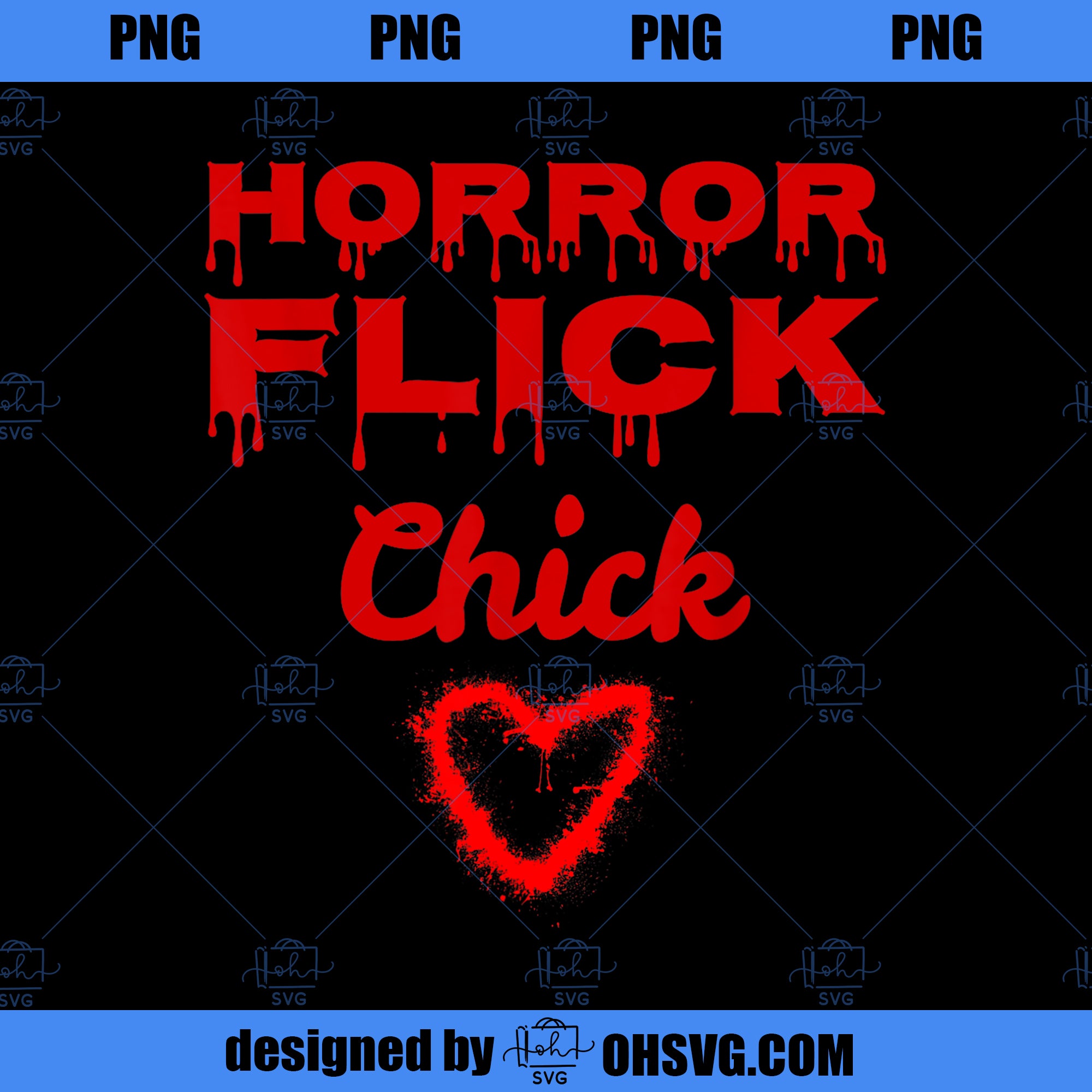 Bloody Horror Flick Chick Scary Horror Movie Lovers PNG, Movies PNG, Bloody Horror PNG