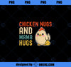 Chicken Nugs And Mama Hugs - Cute Mom and Kids Mothers Day 1 PNG, Mom PNG, Mothers Day PNG