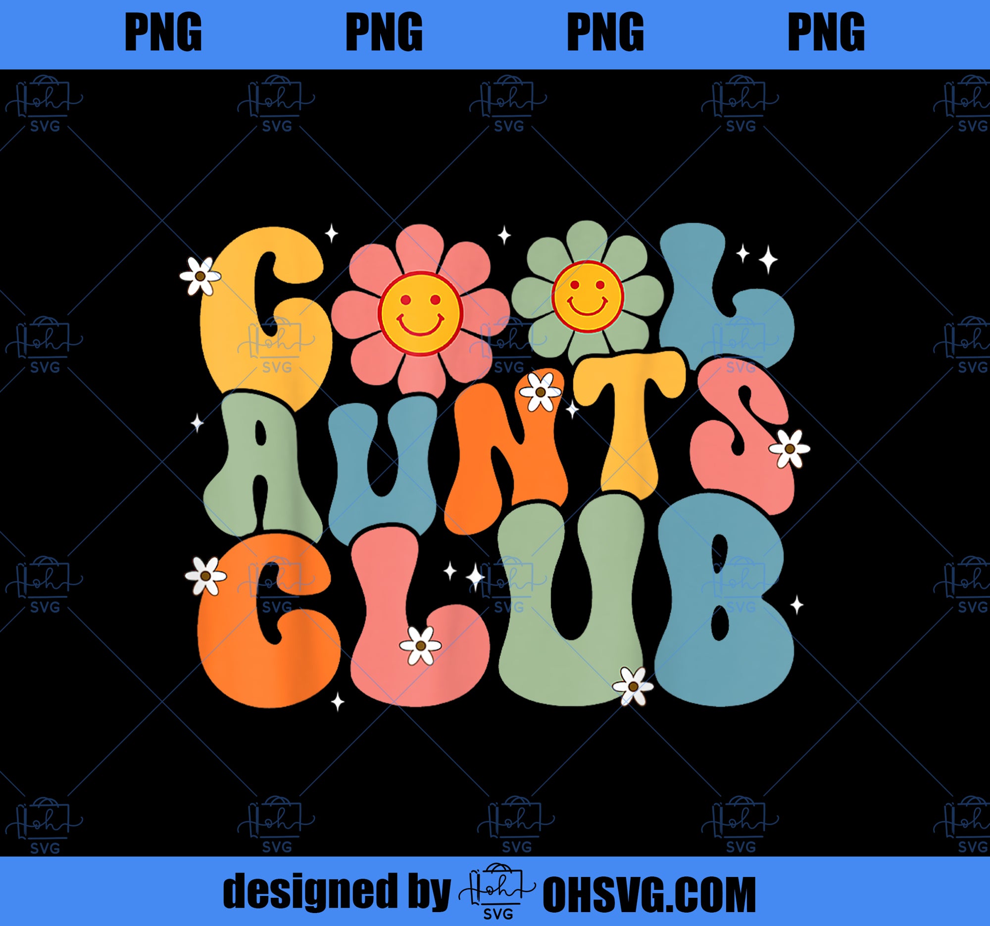 Cool Aunts Club Groovy Retro Smile Aunt Auntie Mother_s Day PNG, Mom PNG, Mothers Day PNG