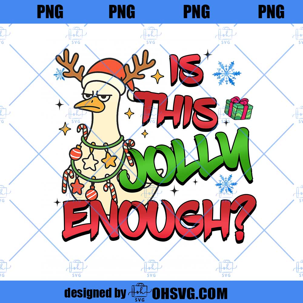 Coquette Christmas Png, Holiday Party PNG, Merry Christmas Family PNG, Is This Jolly Enough PNG, Cartoon Duck Christmas Movie Png