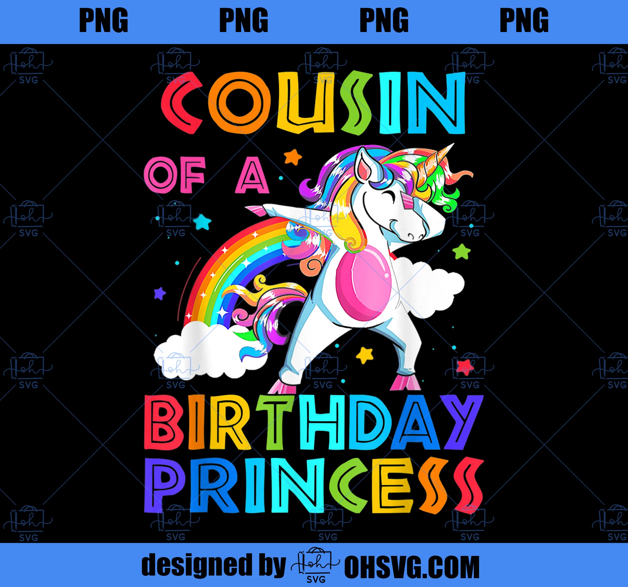 Cousin Of The Birthday Princess Unicorn Rainbow Gifts PNG, Magic Unicorn PNG, Unicorn PNG