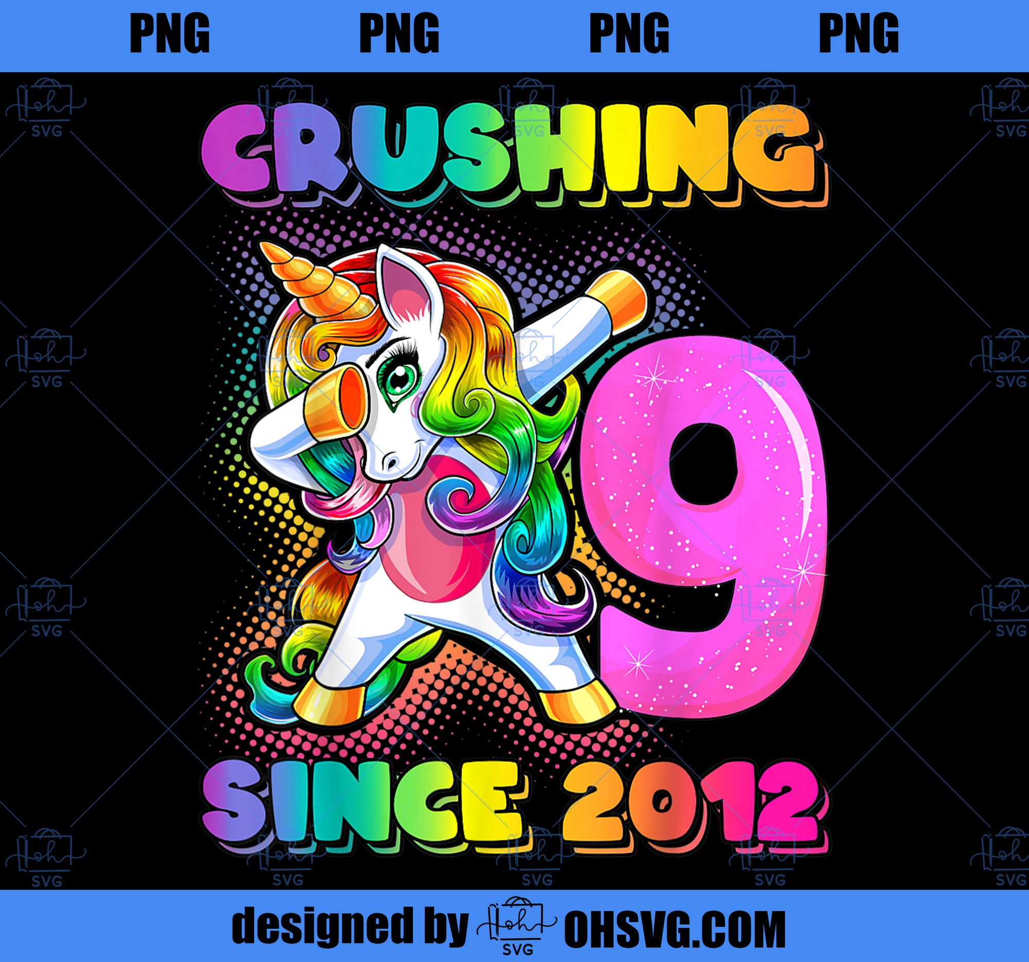 Crushing 9 Since 2012 Dabbing Unicorn 9th Birthday Gift Girl PNG, Magic Unicorn PNG, Unicorn PNG