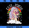 Cute But Psycho Unicorn With Glasses Funny Meme Saying Gift PNG, Magic Unicorn PNG, Unicorn PNG