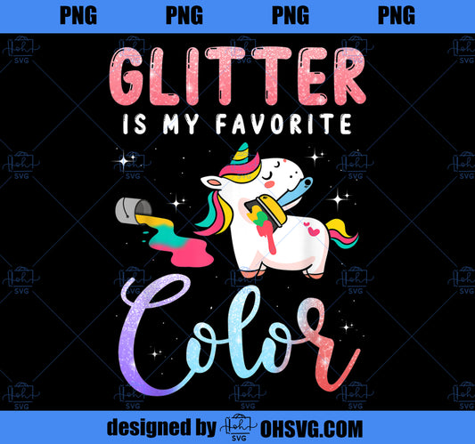 Cute Funny Glitter Is My Favorite Color Unicorn Rainbow PNG, Magic Unicorn PNG, Unicorn PNG