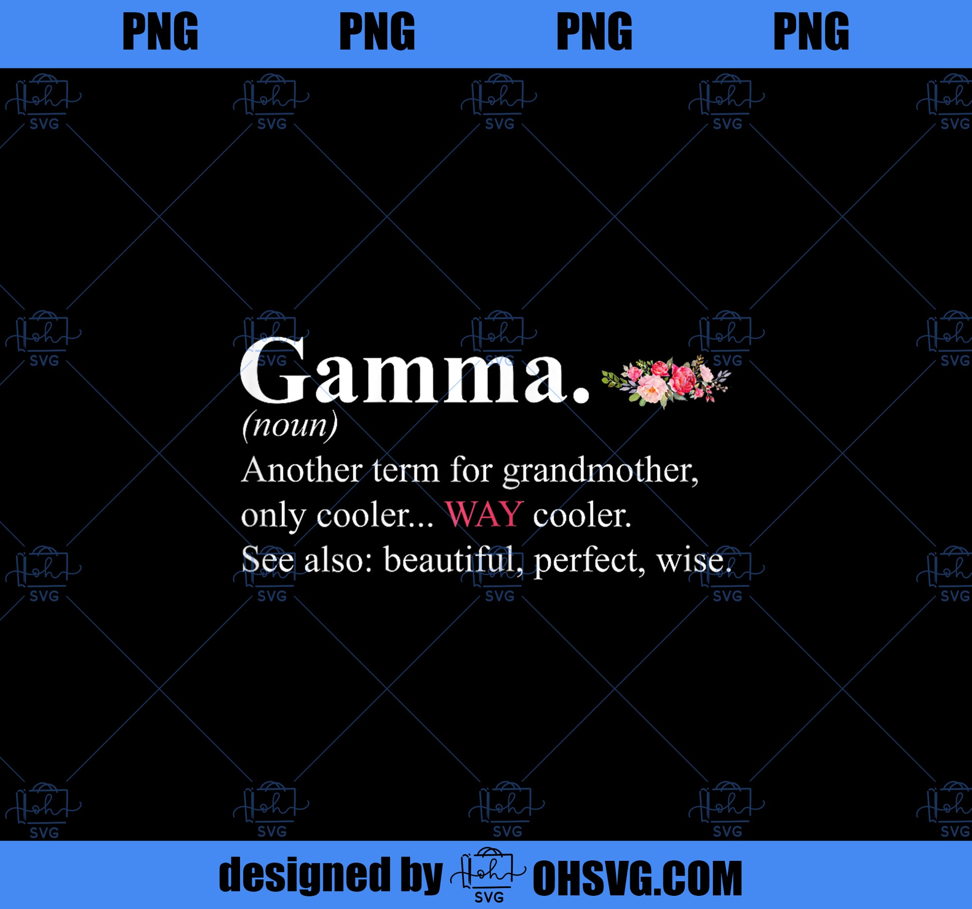 Cute Gamma Definition Costume Floral Grandma PNG, Mom PNG, Mothers Day PNG