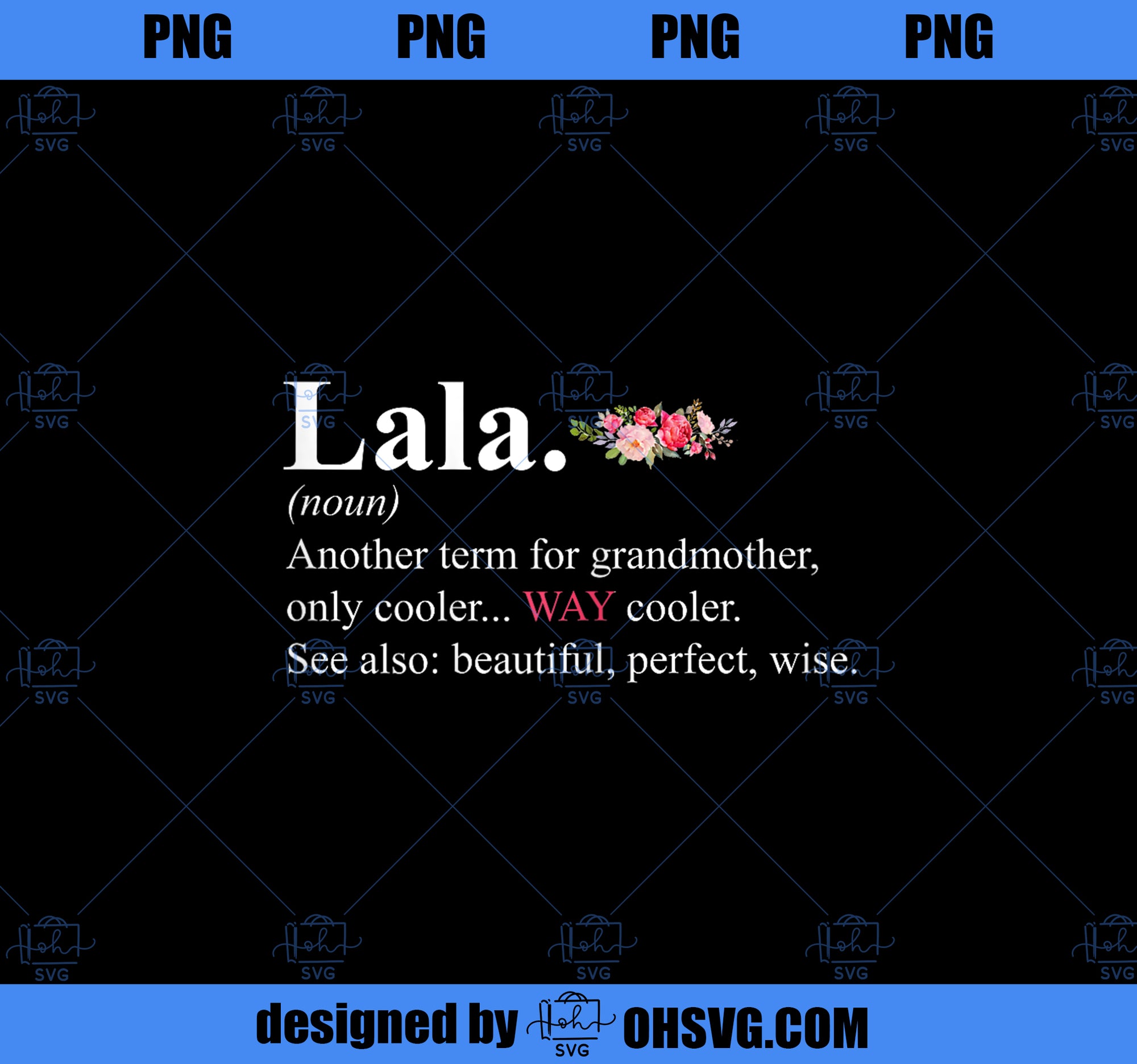 Cute Lala Definition Costume Floral Grandma PNG, Mom PNG, Mothers Day PNG