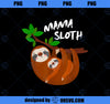 Cute Sloth Mom Mothers Day Gift Sloth PNG, Mom PNG, Mothers Day PNG