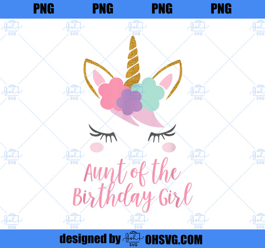 Cute Unicorn Aunt Shirt, Aunt of the Birthday Girl PNG, Unicorn Cousin PNG, Magic Unicorn PNG, Unicorn PNG