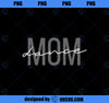 Dance Mom Funny Dance Mom Mother_s Day PNG, Mom PNG, Mothers Day PNG