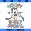 Disney Mickey And Friends Goofy Is My Spirit Animal PNG, Disney PNG, Mickey Goofy PNG