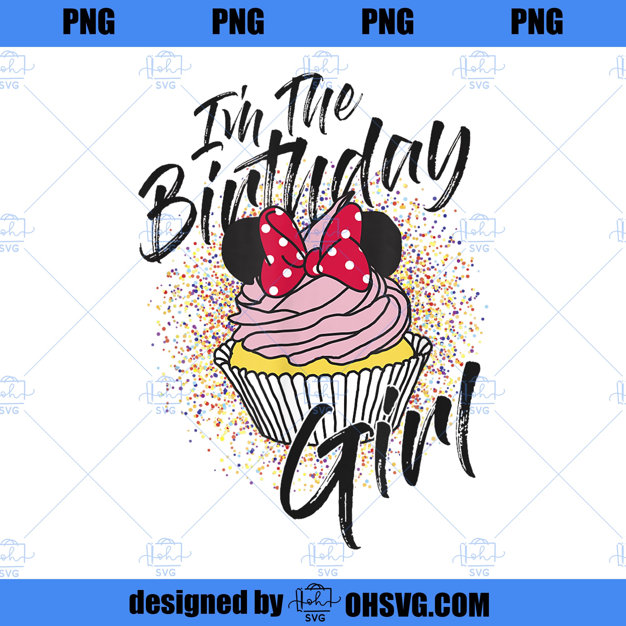 Disney Minnie Mouse Im The Birthday Girl Cupcake PNG, Disney PNG, Mickey Friends PNG