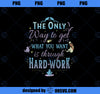 Disney Princess And The Frog Hard Work Graphic T-Shirt PNG, Disney PNG, Princess PNG