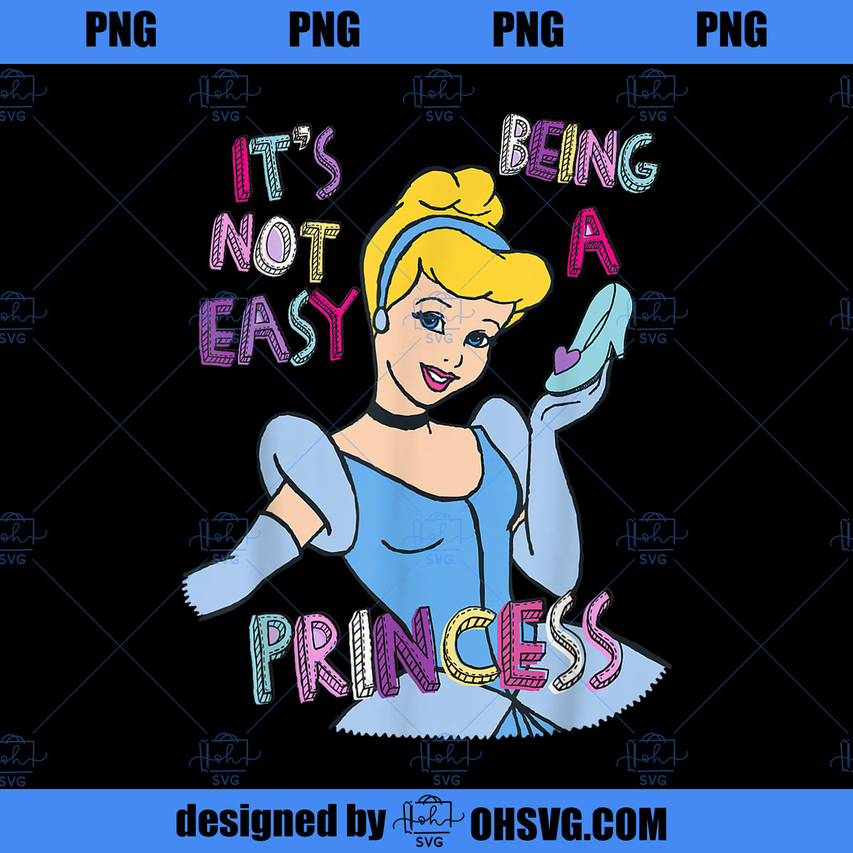 Disney Princess Cinderella Not Easy Being a Princess PNG, Disney PNG ...
