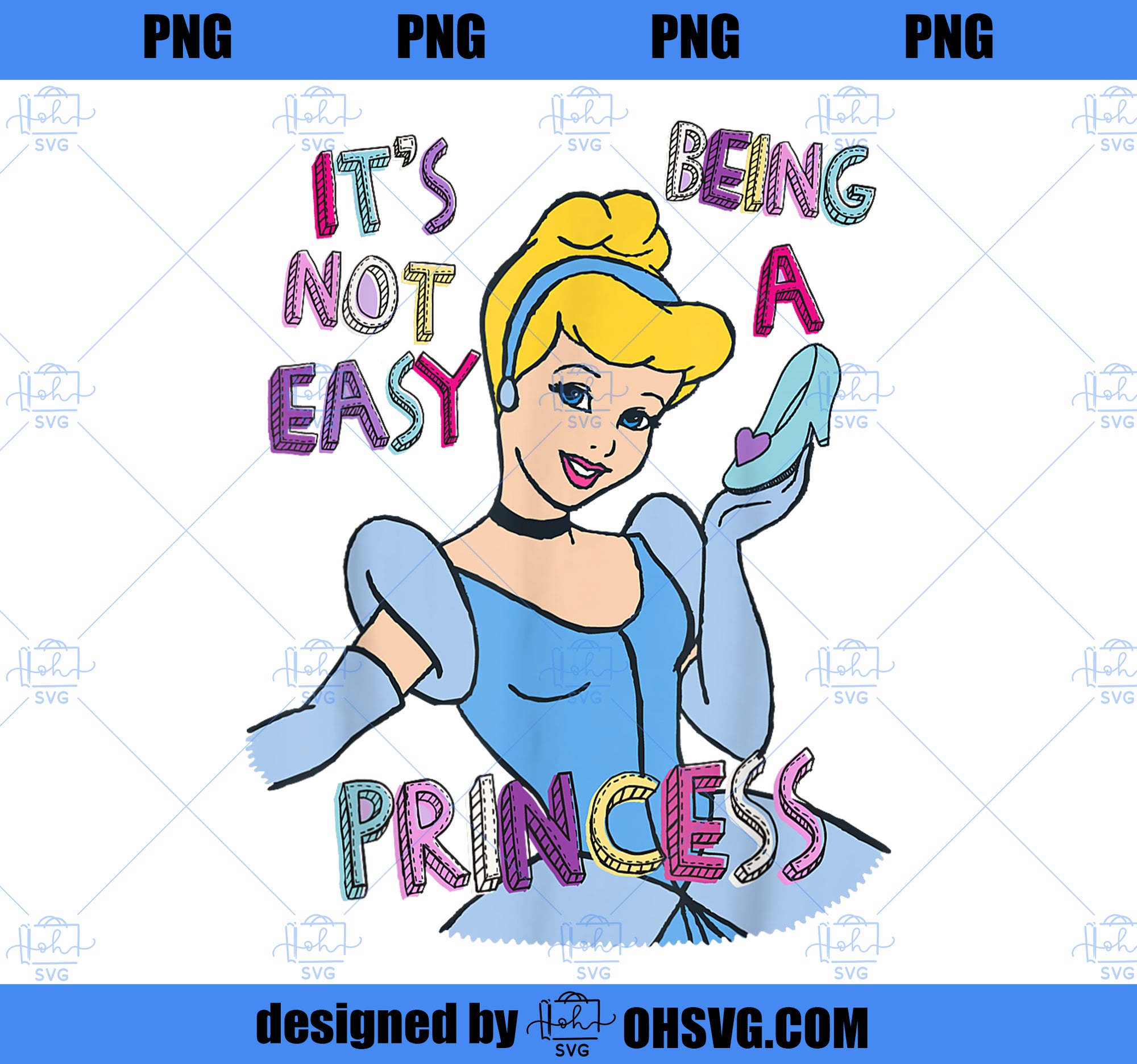 Disney Princess Cinderella Not Easy Being a Princess T-Shirt PNG, Disney PNG, Princess PNG