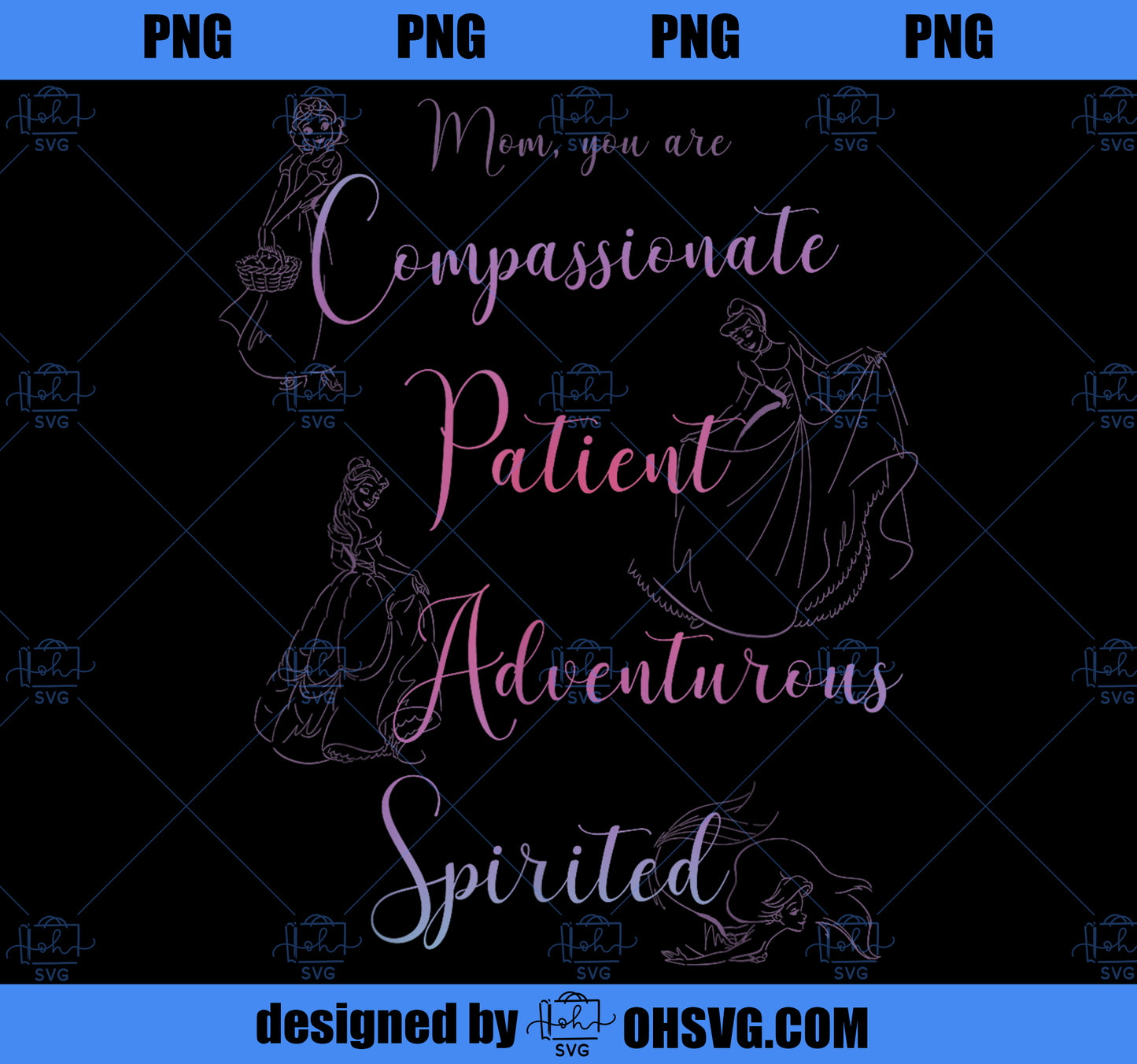 Disney Princess Mother_s Day Mom You Are Compassionate PNG, Disney PNG, Princess PNG