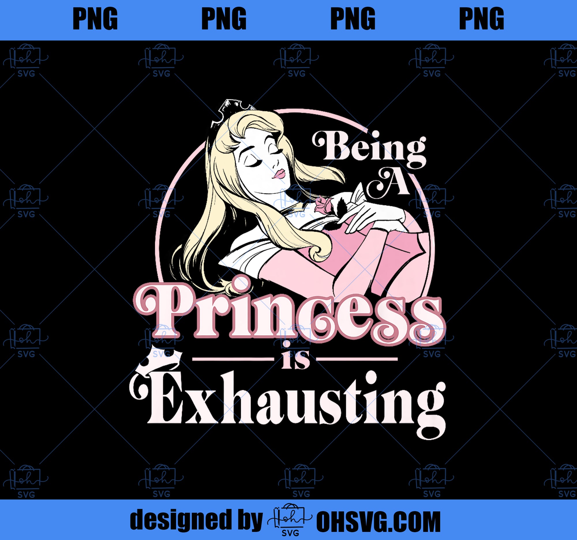 Disney Sleeping Beauty Being A Princess Is Exhausting Premium PNG, Disney PNG, Princess PNG