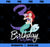 Disney The Little Mermaid Ariel 3rd Birthday Princess PNG, Disney PNG, Princess PNG