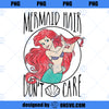 Disney The Little Mermaid Ariel Mermaid Hair Dont Care PNG, Disney PNG, The Little Mermaid PNG