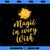 Disney Wish Magic In Every Wish Star PNG, Disney PNG, Disney Wish PNG