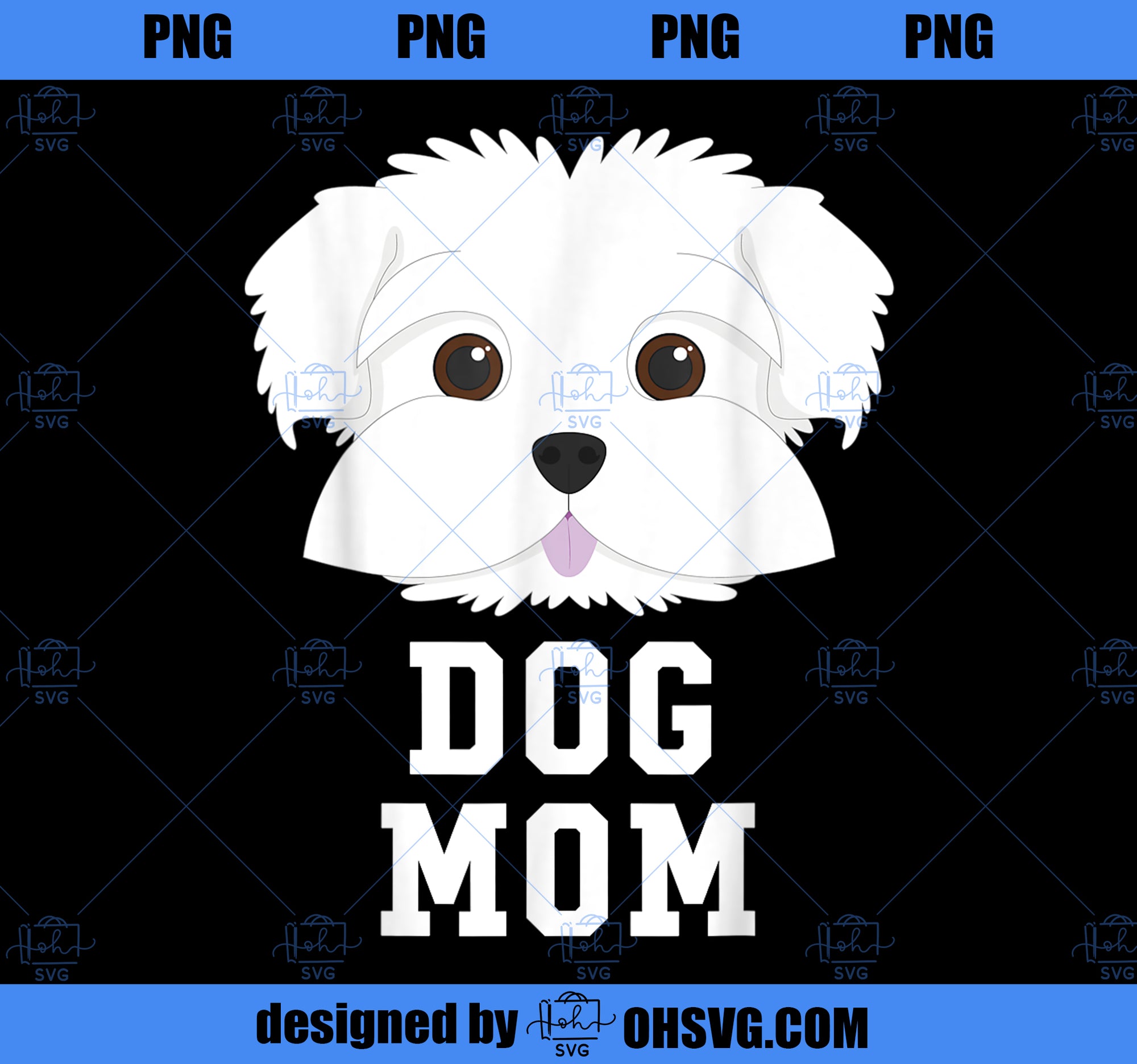 Dog Mom Maltese - Mothers Day PNG, Mom PNG, Mothers Day PNG