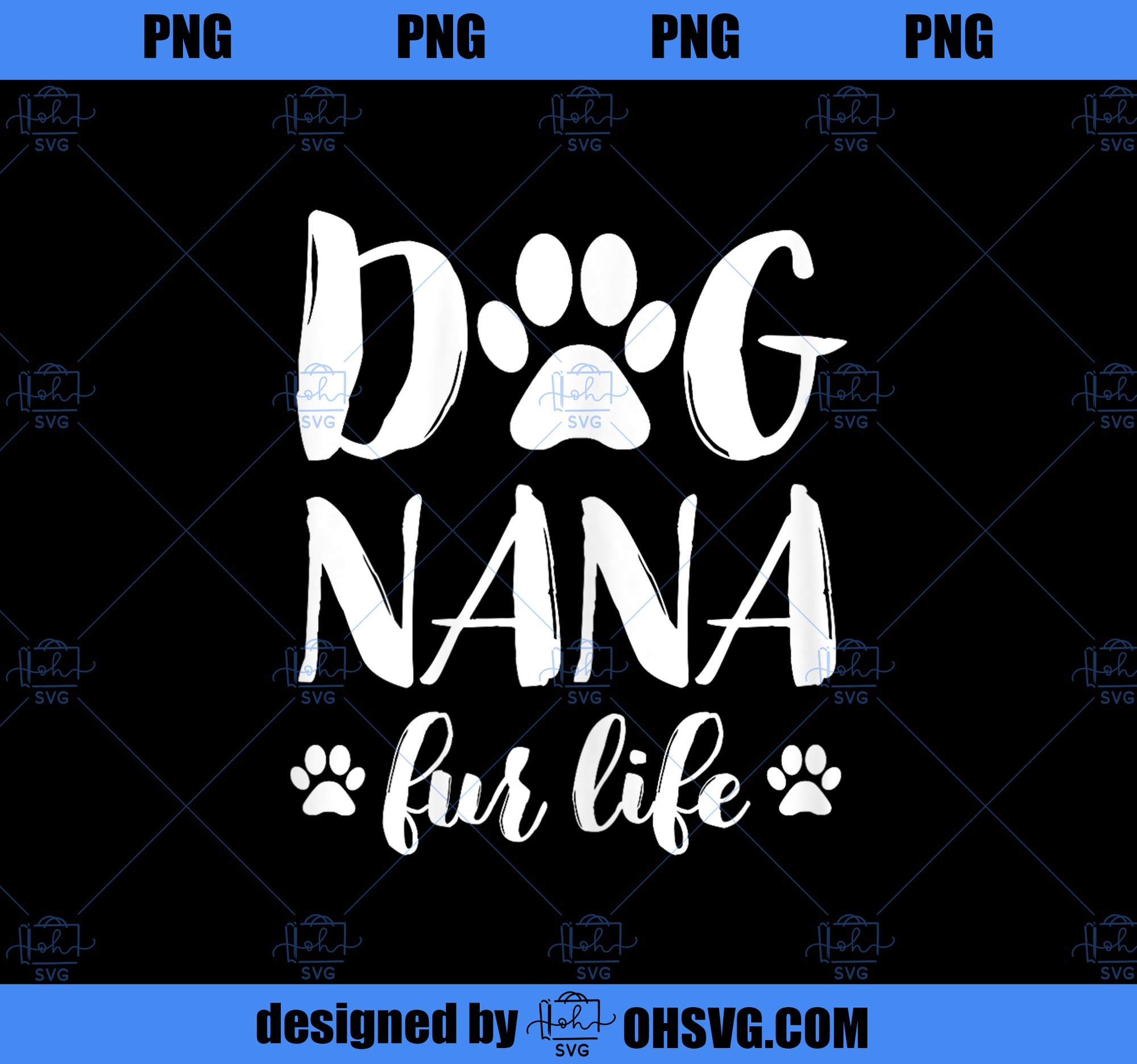 Dog Nana Fur Life Funny Dog Lover Gift Mother_s Day PNG, Mom PNG, Mothers Day PNG