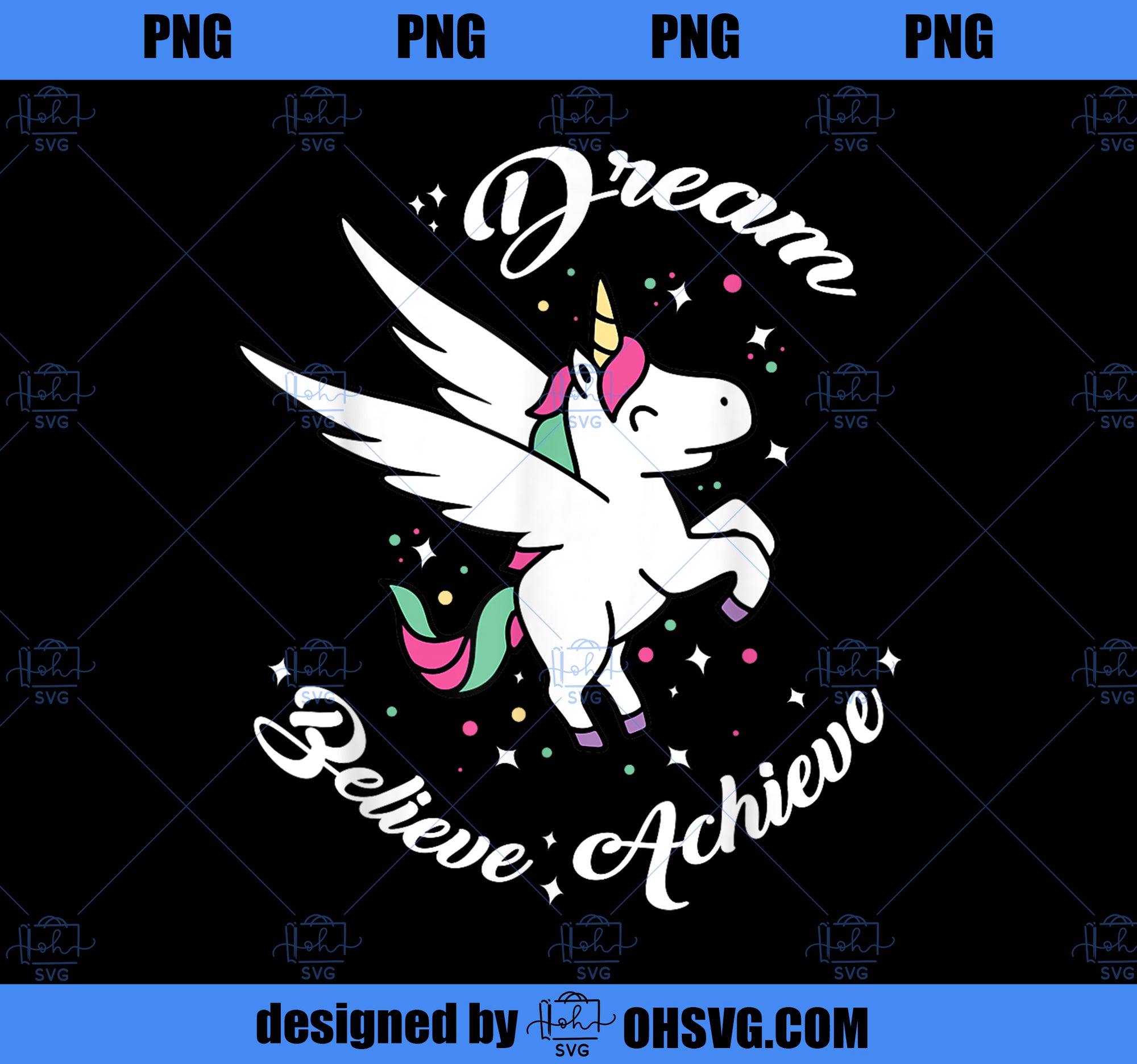 Dream Believe Achieve Funny Unicorn Novelty Gift PNG, Magic Unicorn PNG, Unicorn PNG