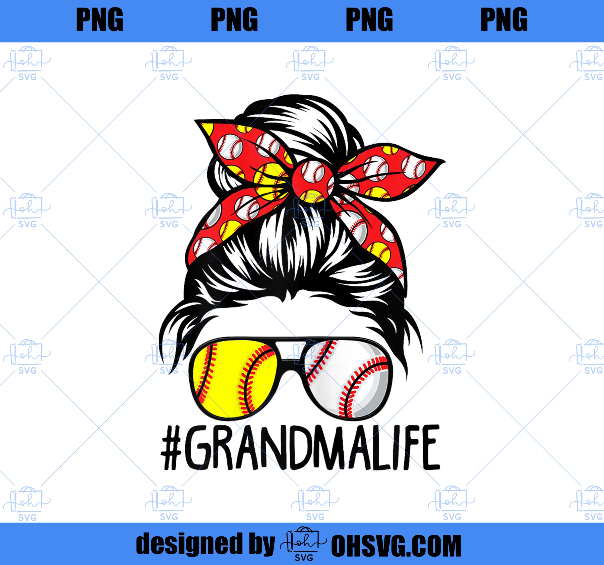 Dy Messy Bun Mothers Day Softball Baseball Grandma Life PNG, Mom PNG, Mothers Day PNG