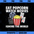 Eat Popcorn Watch Movies Ignore the World Cinema Night PNG Download, Movies PNG, Eat Popcorn PNG