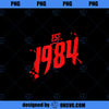 Est 1984 80 s Style Slasher Horror Movie Birth Year PNG Download, Movies PNG, Est 1984 PNG