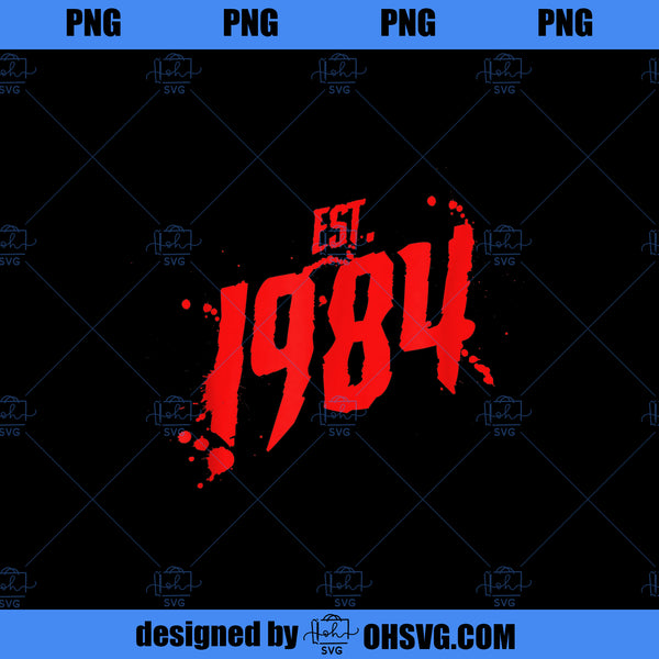 Est 1984 80 s Style Slasher Horror Movie Birth Year PNG Download, Movi ...
