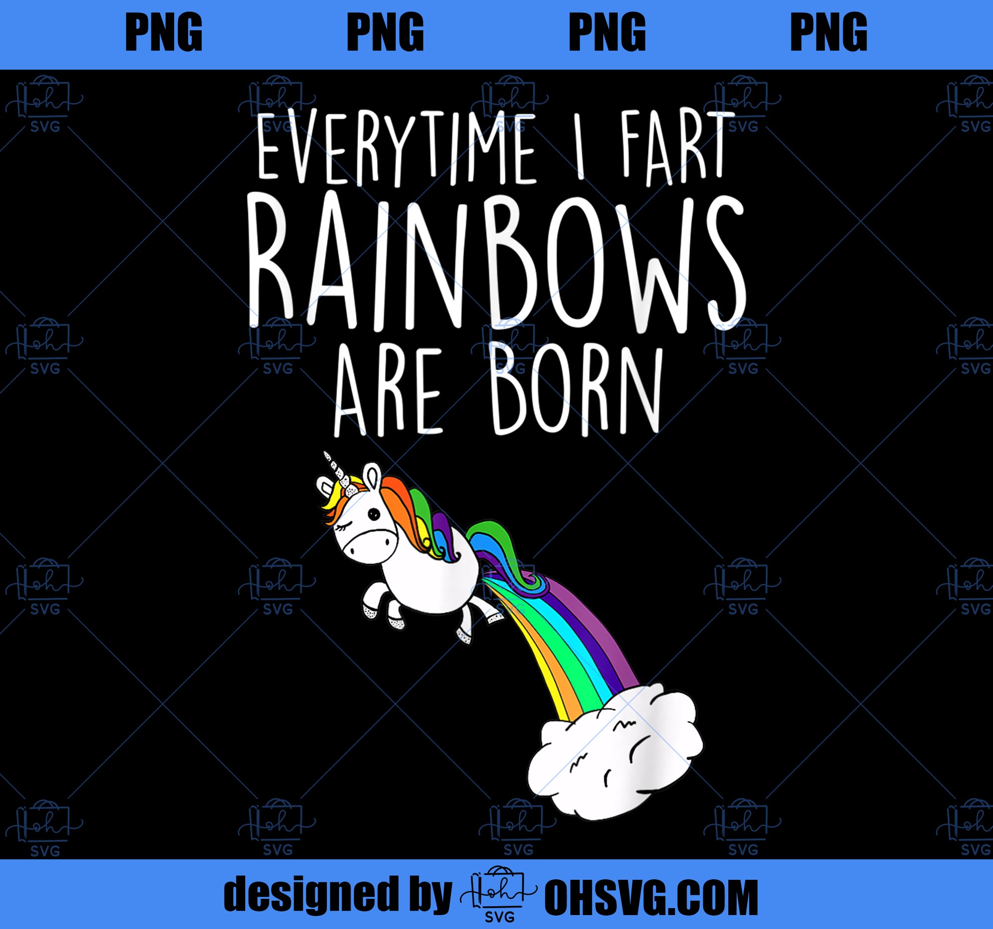 Everytime I Fart Rainbows are Born Funny Unicorn  PNG, Magic Unicorn PNG, Unicorn PNG