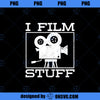 Filmmaker Design I Film Stuff Gift PNG Download, Movies PNG, Filmmaker PNG