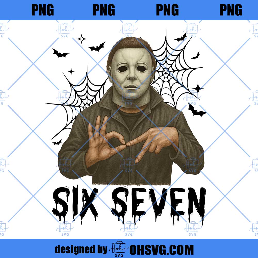 Funny Six Seven 6 7 Movie Killers Png, Six Seven Micheal Myers Png, Spooky Season Png, 67 Trend Social Media