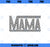 Funny Checkered Mama Black White Gift Women PNG, Mom PNG, Mothers Day PNG